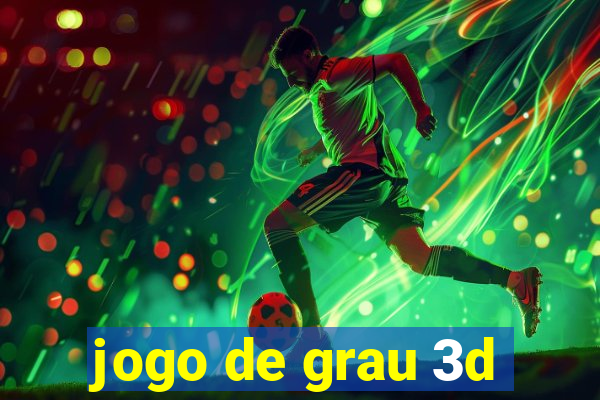 jogo de grau 3d